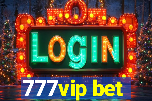 777vip bet